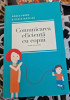 Comunicarea Eficienta cu Copiii - Alain Faber &amp; Elain Mazlish
