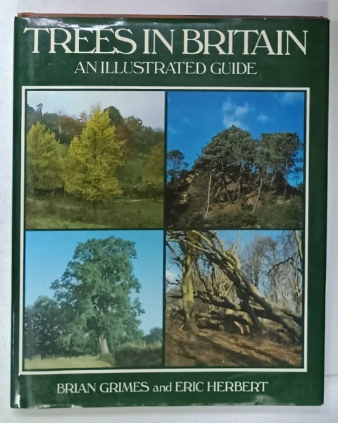 TREES IN BRITAIN , AN ILLUSTRATED GUIDE by BRIAN GRIMES and ERIC HERBERT , 1988