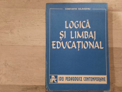 Logica si limbaj educational de Constantin Salavastru foto