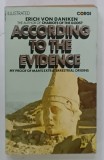 ACCORDING TO THE EVIDENCE , MY PROOF OF MAN 'S EXTRATERRESTRIAL ORIGINS by ERICH VON DANIKEN , 1977, PREZINTA URME DE UZURA
