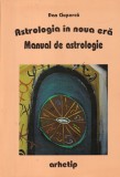 Dan Ciuperca - Astrologia in noua era. Manual de astrologie