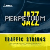 Perpetuum Jazz | Traffic Strings