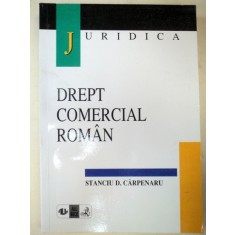 DREPT COMERCIAL ROMAN EDITIA A II-A -STANCIU D. CARPENARU EDITIA A II-A REVAZUTA SI COMPLETATA