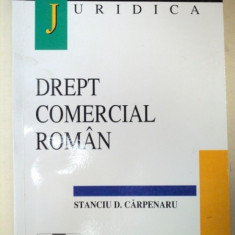 DREPT COMERCIAL ROMAN EDITIA A II-A -STANCIU D. CARPENARU EDITIA A II-A REVAZUTA SI COMPLETATA