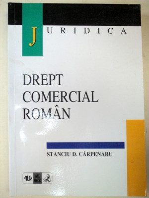DREPT COMERCIAL ROMAN EDITIA A II-A -STANCIU D. CARPENARU EDITIA A II-A REVAZUTA SI COMPLETATA foto