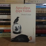 DORIN COZAN - APOCALIPSA DUPA VASLUI ( ROMAN ) , HUMANITAS , 2009 *