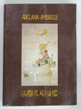 CALATOR PE ARCA LUI NOE de ADRIANA AMBROSIE , 2016
