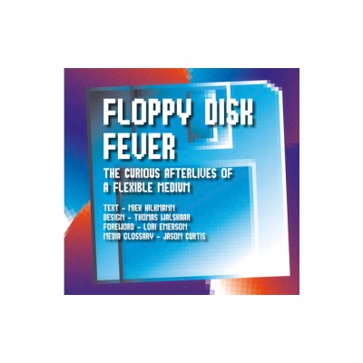 Floppy Disk Fever: The Curious Afterlives of a Flexible Medium foto