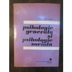 PSIHOLOGIE GENERALA SI PSIHOLOGIE SOCIALA-ANCA TUCICOV-BOGDAN , VOL I