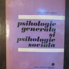 PSIHOLOGIE GENERALA SI PSIHOLOGIE SOCIALA-ANCA TUCICOV-BOGDAN , VOL I