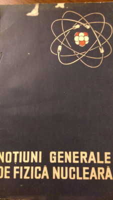 Notiuni generale de fizica nucleara foto