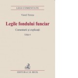 Legile fondului funciar. Comentarii si explicatii. Editia 6 - Viorel Terzea