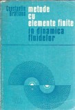 Metode cu elemente finite in dinamica fluidelor - Constantin Bratianu