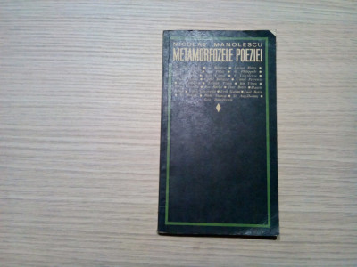 METAMORFOZELE POEZIEI - Nicolae Manolescu - Ed.pentru Literatura, 1968, 141 p. foto