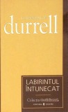 Labirintul Intunecat - Lawrence Durrell, Editura Univers, 2007, Colectia Cotidianul, Roman