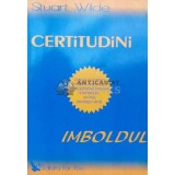 Certitudini. Imboldul - 2006 - Stuart Wilde (M23)