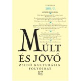 M&uacute;lt &eacute;s J&ouml;vő 2021/3 - Zsid&oacute; kult&uacute;r&aacute;lis foly&oacute;irat