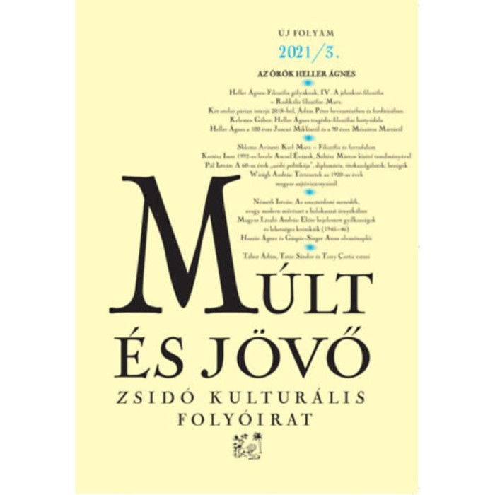 M&uacute;lt &eacute;s J&ouml;vő 2021/3 - Zsid&oacute; kult&uacute;r&aacute;lis foly&oacute;irat
