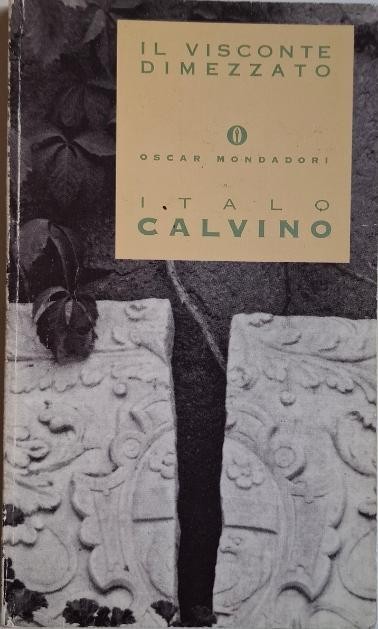 Il viconte dimezzato &ndash; Italo Calvino