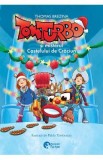 Tom Turbo si misterul Castelului de Craciun - Thomas Brezina, Pablo Tambuscio
