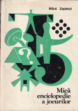 Milos Zapletal - Mica enciclopedie a jocurilor, carte activitati recreative, divertisment, socializare, sah, table, romana, cartonata, 1980