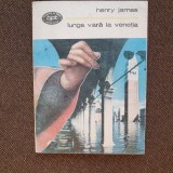 Henry James - Lunga vara la Venetia