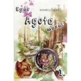 Eg&eacute;r &Aacute;gota mes&eacute;i 1. - Baranyi Ildik&oacute;