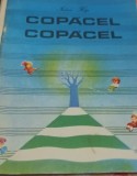 &quot;COPACEL, COPACEL. POEZII SI CANTECE PENTRU COPII&quot; IULIAN FILIP