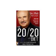 The 20/20 Diet: Turn Your Weight Loss Vision Into Reality