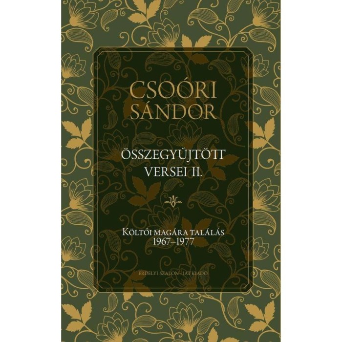 Cso&oacute;ri S&aacute;ndor &ouml;sszegyűjt&ouml;tt versei II. - K&ouml;ltői mag&aacute;ra tal&aacute;l&aacute;s 1967-1977 - Cso&oacute;ri S&aacute;ndor