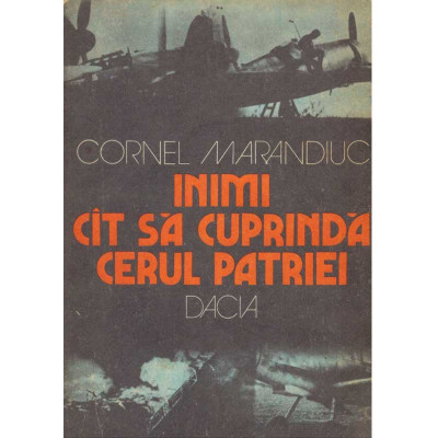 Cornel Marandiuc - Inimi cat sa cuprinda cerul patriei - 101869 foto