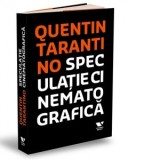 Speculatie cinematografica - Quentin Tarantino, Paul Slayer Grigoriu