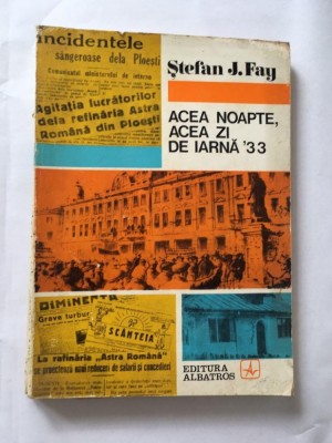 Acea noapte, acea zi de iarna 33, Stefan J. Fay, Editura Albatros 1973 foto