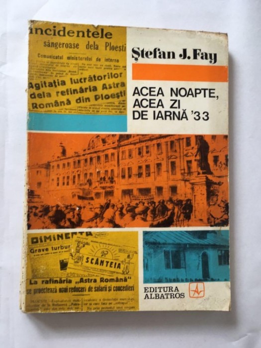 Acea noapte, acea zi de iarna 33, Stefan J. Fay, Editura Albatros 1973