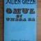 Julien Green - Omul si umbra sa