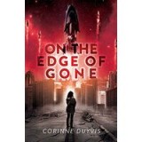 On the Edge of Gone