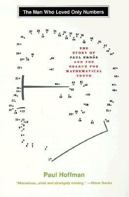 The Man Who Loved Only Numbers: The Story of Paul Erdos and the Search for Mathematical Truth foto