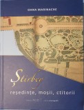 Familia Stirbei (Stirbey) resedinte, mosii, ctitorii, 2014 (monografie, carte rara)