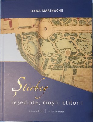 Familia Stirbei (Stirbey) resedinte, mosii, ctitorii, 2014 (monografie, carte rara) foto