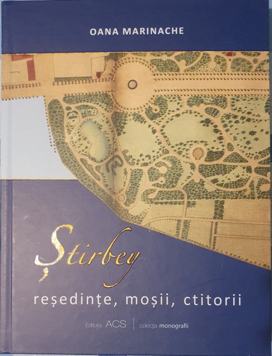 Familia Stirbei (Stirbey) resedinte, mosii, ctitorii, 2014 (monografie, carte rara)
