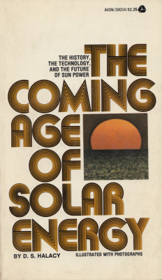 Halacy, D. S. - THE COMING AGE OF SOLAR ENERGY, ed. Avon, New York, 1975 foto