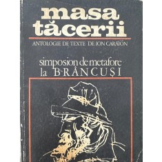 Ion Caroian, Masa Tăcerii, Simposion de Metafore la Br&acirc;ncuşi, Antologie de texte