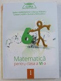 MATEMATICA , CLASA A VI -A , PARTEA I de STEFAN SMARANDOIU ...DUMITRU SAVULESCU , 2014