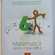 MATEMATICA , CLASA A VI -A , PARTEA I de STEFAN SMARANDOIU ...DUMITRU SAVULESCU , 2014