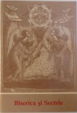 BISERICA SI SECTELE - ADEVAR SI RATACIRE , 1998