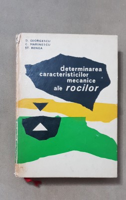 Determinarea caracteristicilor mecanice ale rocilor - D. Georgescu, C. Marinescu foto