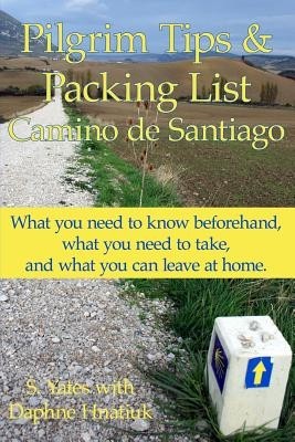 Pilgrim Tips &amp;amp; Packing List Camino de Santiago: What You Need to Know Beforehand, What You Need to Take, and What You Can Leave at Home. foto