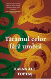 Taramul celor fara umbra - Hasan Ali Toptas