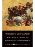 Cumpara ieftin Autodifesa di un politico / Autoapararea unui om politic/Francesco Guicciardini