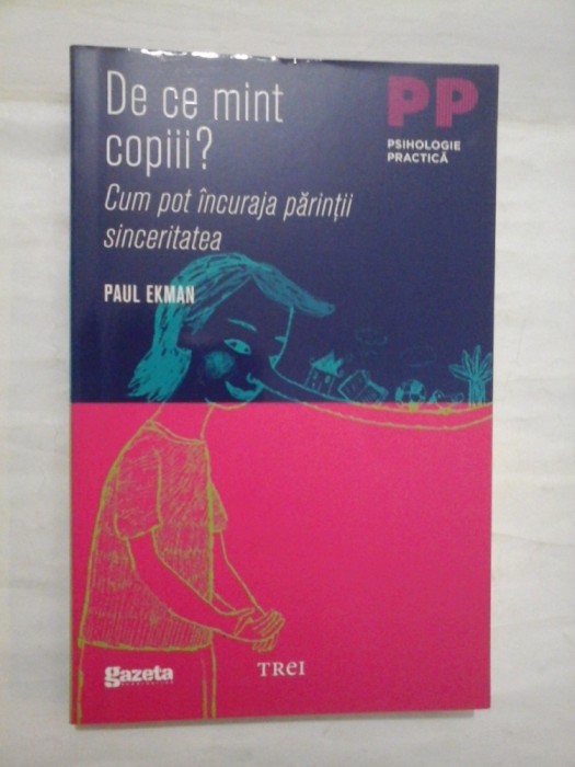 De ce mint copiii ? Cum pot incuraja parintii sinceritatea - Paul Ekman
